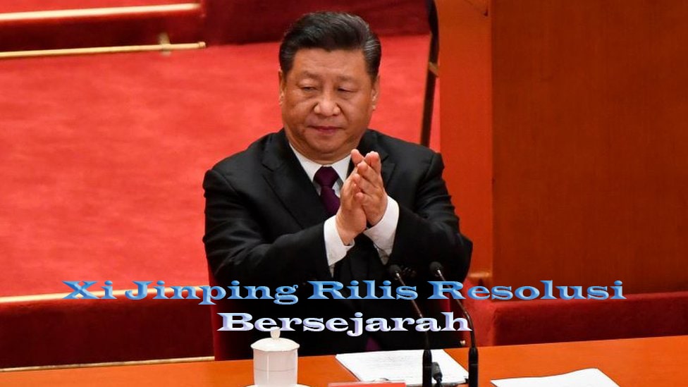 Xi Jinping Rilis Resolusi Bersejarah